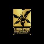 Linkin ParkHybrid Theory (20th Anniversary Edition) (October 9, 2020)