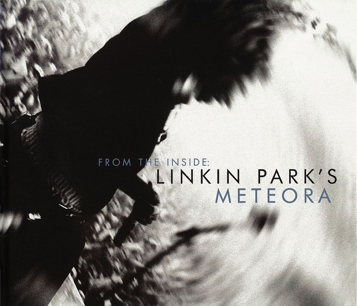 From The Inside: Linkin Park's Meteora - Linkinpedia