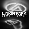 Linkin Park Complete Playlist