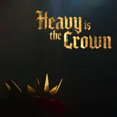 Heavy Is The Crown
