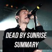 Dead By Sunrise Touring Summary